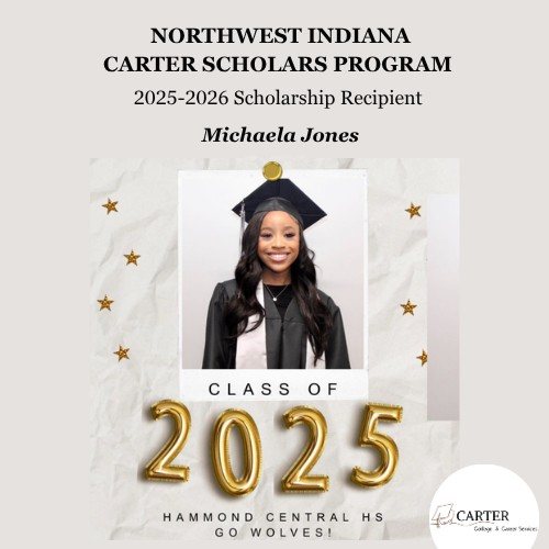 Carter Scholars Program graphic announcing Michaela Jones, 2025–2026 scholarship recipient, Hammond Central High School Class of 2025